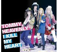 Tommy Heavenly 6 - I Kill My Heart [Import]
