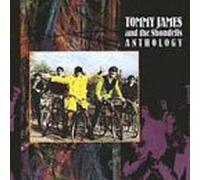 Tommy James & Shondells - Anthology