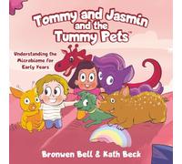 Tommy & Jasmin and the Tummy Pets: Understanding the Microbiome for Early Years