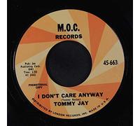 TOMMY JAY - i don't care anyway 45 rpm single