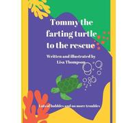 Tommy, la tortue péteuse, à la rescousse