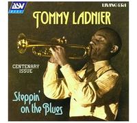 Tommy Ladnier: Steppin' On The Blues