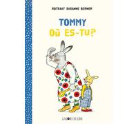Tommy où es-tu ? - Rotraut Susanne Berner - Joie De Lire - cartonné - Album jeunesse