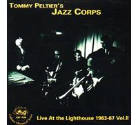 Tommy Peltier Jazz Corps - Live at The Lighthouse. [Import]