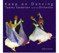 Tommy Sanderson and his Orchestra - Keep On Dancing [UK Import]