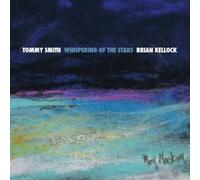 Tommy Smith & Brian Kellock - Whispering of The Stars [Import]