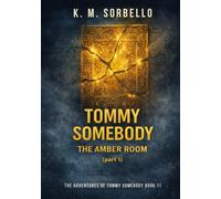 Tommy Somebody: The Amber Room (Part 1)