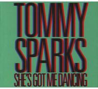 Tommy Sparks - She S Got Me Dancing [Import]