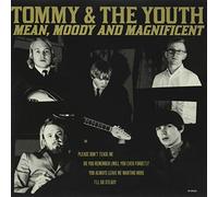 Tommy & the Youth - Mean, Moody & Magnificent