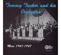 Tommy Tucker - 1941-1947