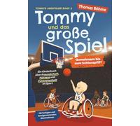 Tommy und das große Spiel - Gemeinsam bis zum Schlusspfiff: Ein Kinderbuch über Freundschaft, Fairness und Zusammenhalt im Sport. Mit farbigen und handgezeichneten Illustrationen