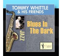 Tommy Whittle & His Friends - Blues In The Dark