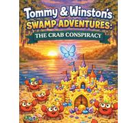 Tommy & Winston's Swamp Adventures: The Crab Conspiracy