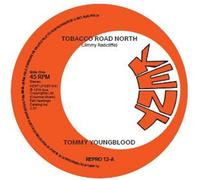 Tommy Youngblood – Tobacco Road North / Nobody But Me – Vinyle 7" – Import