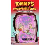 Tommy's Unstoppable Gran & The Portal Adventure