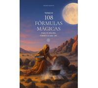 TOMO II - 108 FÓRMULAS MÁGICAS PARA TU DÍA A DÍA
