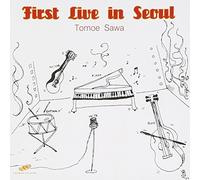 Tomoe Sawa - First Live in Seoul