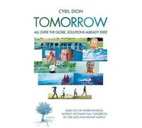 Tomorrow - All Over The Globe, Solutions Already Exist