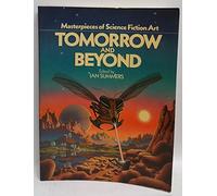 Tomorrow and Beyond: Masterpieces of Science Fiction Art