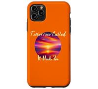 Tomorrow Called It Needs You Inspiration in Sunsets Coque pour iPhone 11 Pro Max