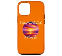 Tomorrow Called It Needs You Inspiration in Sunsets Coque pour iPhone 12/12 Pro