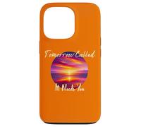 Tomorrow Called It Needs You Inspiration in Sunsets Coque pour iPhone 13 Pro
