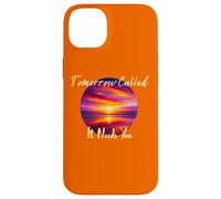 Tomorrow Called It Needs You Inspiration in Sunsets Coque pour iPhone 14 Plus