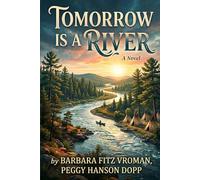 Tomorrow is a River