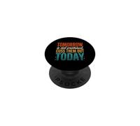 Tomorrow is Not Promised Cuss Them Out Today PopSockets PopGrip Adhésif