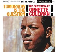 Ornette Coleman Tomorrow Is The Question: The New Music Of Ornette Cole (Vinyl)