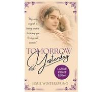 Tomorrow is Yesterday - Jessie Winterspring - Fluff Books Publishing - Livre en Anglais Jessie WinterspringJessie Winterspring (Auteur)