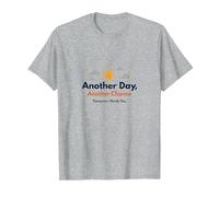 Tomorrow Needs You : Another Day, Another Chance Inspiration T-Shirt, Homme, Gris Chiné, S