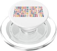 Tomorrow Needs You Positive Mindset Motivational Quote PopSockets PopGrip pour MagSafe