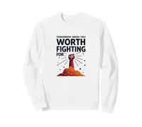 Tomorrow Needs You : Vaut la Peine de se Battre pour l'art inspirant Sweatshirt, Unisexe pour Adultes, Blanc, L