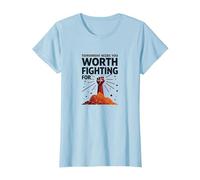 Tomorrow Needs You : Vaut la Peine de se Battre pour l'art inspirant T-Shirt, Femme, Bleu Céleste, S