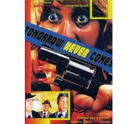 Tomorrow Never Comes