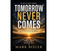 Tomorrow Never Comes