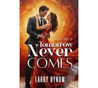 TOMORROW NEVER COMES: VOL 2