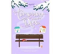 Tomorrow Never Dies akajuliet (Auteur)