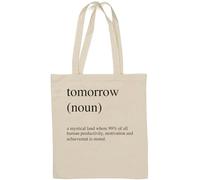 Tomorrow Noun A Mystical Lang Where 99 % of All Human Productivity is Stored Sac fourre-tout en coton naturel Blanc