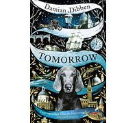 Tomorrow: The spellbinding historical tale for readers who love The Night Circus and The Mermaid and Mrs Hancock