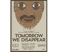 Tomorrow We Disappear