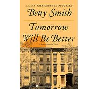 Tomorrow Will Be Better - Betty Smith - HarperCollins - Livre en Anglais - Paperback Betty SmithBetty Smith (Auteur)
