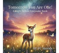 Tomorrow you are ONE: A Night Before Keepsake Book, Birthday Book