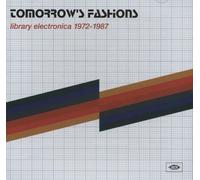 Tomorrow's Fashions : Library Electronica 1972-1987