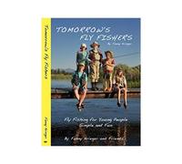 Tomorrow's Fly Fishers