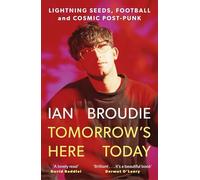 Tomorrow's Here Today: Lightning Seeds, Football and Cosmic Post-punk