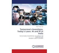 Tomorrow's Inventions, Today's Laws: AI and IP in India