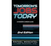 Tomorrow's Jobs Today: Wisdom & Career Advice From Thought Leaders In Ai, Big Data, Blockchain, The Internet Of Things, Privacy, And More