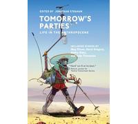 Tomorrow's Parties: Life in the Anthropocene